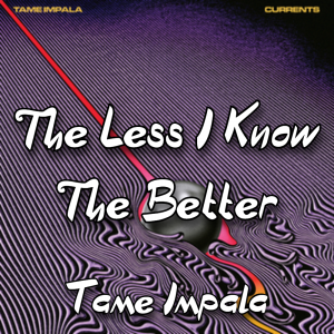 Zzzzz 1788121664the Less I Know The Better Tame Impala — The Boys Vol 2 Playlist option 147