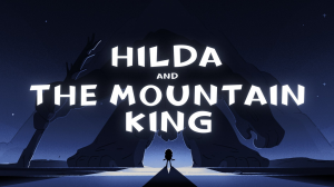 Zzzzz 1719051784s03e00 Hilda And The Mountain King The Movie — Hilda Episodes option 27