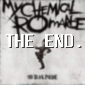 Bptheendpng — MCR (Almost) Entire Discography option 17