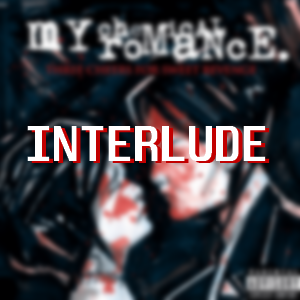 Revengeinterludepng — MCR (Almost) Entire Discography option 83