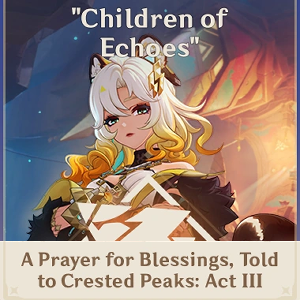 Zzzzz 1729974041children Of Echoes — Genshin Impact Story Quests (5.1) Tier List option 53