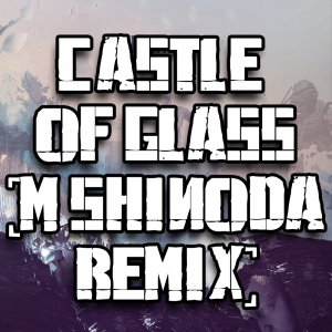 Zzzzz 1749051836castle Of Glass Remix — Every Linkin Park Song (1997 - 2026) option 184