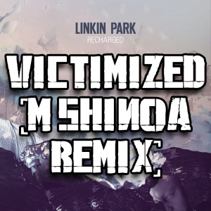 Zzzzz 1749051836victimized Remix — Every Linkin Park Song (1997 - 2026) option 186