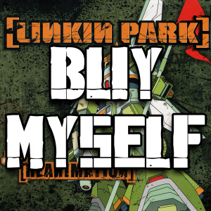 Zzzzz 1749052775buy Myself — Every Linkin Park Song (1997 - 2026) option 54