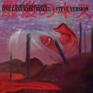 One Last Kissjpg — Rojuu All Songs (Agosto 2022) option 98