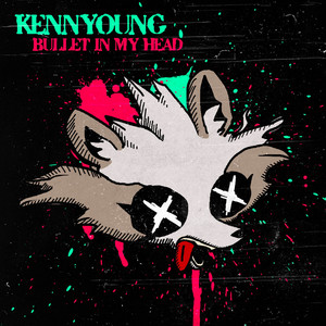 Bullet In My Head — Kennyoung songs option 1