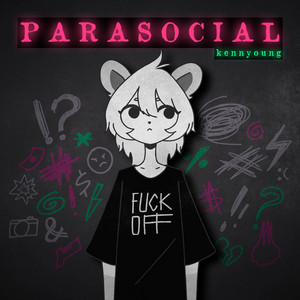 Parasocial — Kennyoung songs option 7