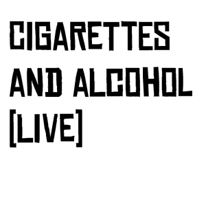 Zzzzz 1724400183cigarettes And Alcohol Live — Kennyoung songs option 24