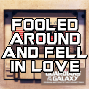 Fooled Around And Fell In Love — Guardians Of The Galaxy Vol. 1-3 Soundtracks option 15