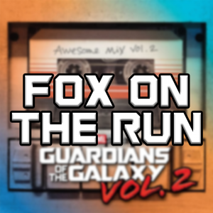 Fox On The Run — Guardians Of The Galaxy Vol. 1-3 Soundtracks option 16