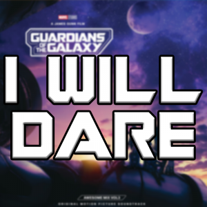 I Will Dare — Guardians Of The Galaxy Vol. 1-3 Soundtracks option 23