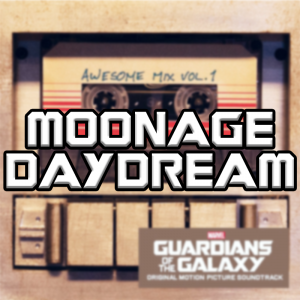 Moonage Daydream — Guardians Of The Galaxy Vol. 1-3 Soundtracks option 29