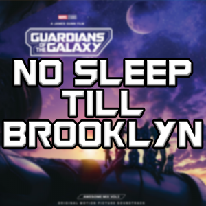 No Sleep Till Brooklyn — Guardians Of The Galaxy Vol. 1-3 Soundtracks option 32