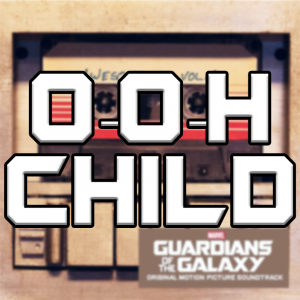Ooh Child — Guardians Of The Galaxy Vol. 1-3 Soundtracks option 33
