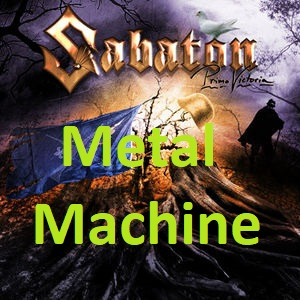 Metal Machinejpg — Sabaton Songs option 84