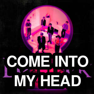 Zzzzz 1682909676come Into My Head — Xdinary Heroes Songs (2023) option 13