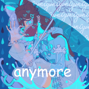 Anymore — Every CMYK (Circus P) Song option 1