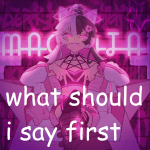 What Should I Say First — Every CMYK (Circus P) Song option 27