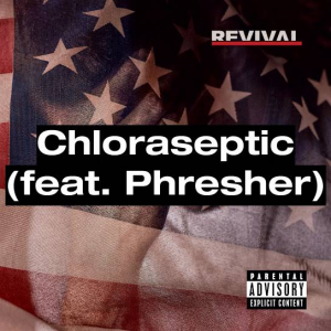 108 Chloraseptic Feat Phresherjpg — (Nearly) Every Eminem Song option 11