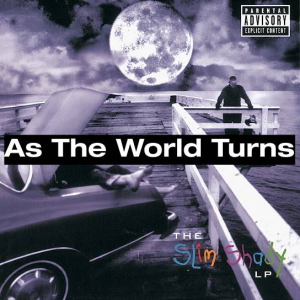 11 As The World Turnsjpg — (Nearly) Every Eminem Song option 13