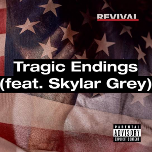 114 Tragic Endings Feat Skylar Greyjpg — (Nearly) Every Eminem Song option 18