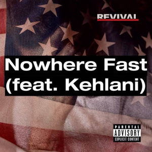 116 Nowhere Fast Feat Kehlanijpg — (Nearly) Every Eminem Song option 20