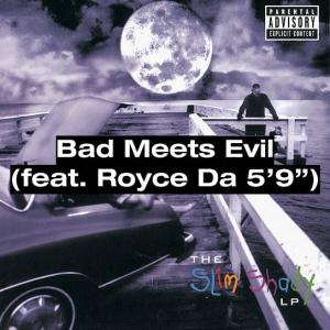 13 Bad Meets Evil Feat Royce Da 59jpg — (Nearly) Every Eminem Song option 35