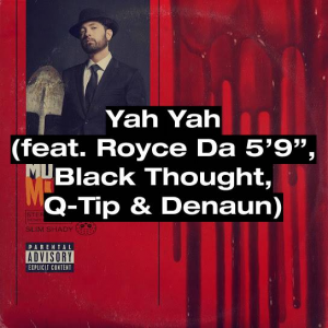 141 Yah Yah Feat Royce Da 59 Black Thought Q Tip And Denaunjpg — (Nearly) Every Eminem Song option 48