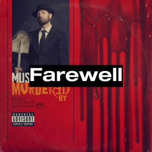 147 Farewelljpg — (Nearly) Every Eminem Song option 54