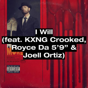 149 I Will Feat Kxng Crooked Royce Da 59 And Joell Ortizjpg — (Nearly) Every Eminem Song option 56