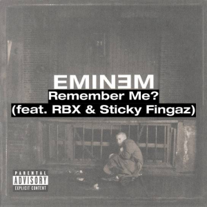 20 Remember Me Feat Rbx And Sticky Fingazjpg — (Nearly) Every Eminem Song option 63