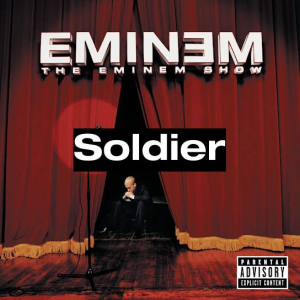 33 Soldierjpg — (Nearly) Every Eminem Song option 77