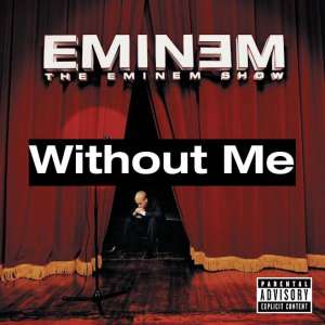 36 Without Mejpg — (Nearly) Every Eminem Song option 80