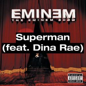 38 Superman Feat Dina Raejpg — (Nearly) Every Eminem Song option 82