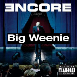 52 Big Weeniejpg — (Nearly) Every Eminem Song option 98
