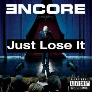 53 Just Lose Itjpg — (Nearly) Every Eminem Song option 99