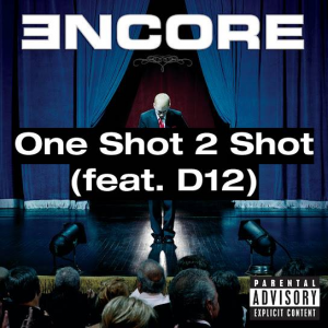 58 One Shot 2 Shot Feat D12jpg — (Nearly) Every Eminem Song option 104
