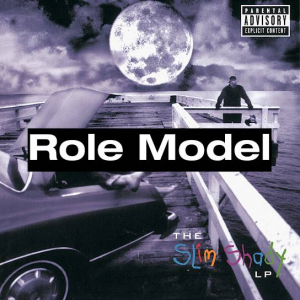 6 Role Modeljpg — (Nearly) Every Eminem Song option 106