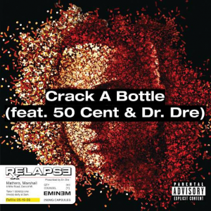 73 Crack A Bottle Feat 50 Cent And Dr Drejpg — (Nearly) Every Eminem Song option 121