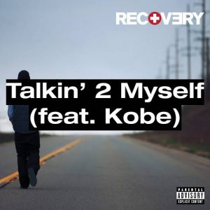 76 Talkin 2 Myself Feat Kobejpg — (Nearly) Every Eminem Song option 124
