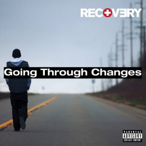 80 Going Through Changesjpg — (Nearly) Every Eminem Song option 129