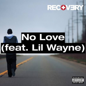83 No Love Feat Lil Waynejpg — (Nearly) Every Eminem Song option 132