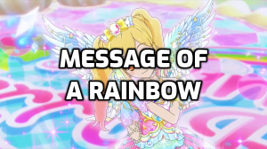 Zzzzz 1702333568message Of A Rainbow — Aikatsu Stars Songs option 29