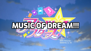 Zzzzz 1702333568music Of Dream — Aikatsu Stars Songs option 30