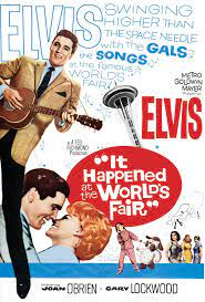 It Happend At The Worlds Fairjpeg — Elvis Movies option 15