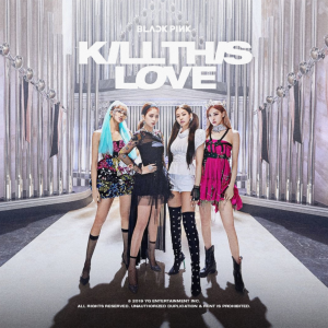 13 Kill This Love Bjpg — BLACKPINK All Songs (last update 8/10/23) option 4