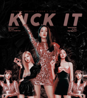 15 Kick It Ajpg — BLACKPINK All Songs (last update 8/10/23) option 6