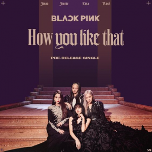 19 How You Like That Bjpg — BLACKPINK All Songs (last update 8/10/23) option 10