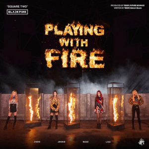3 Playing With Firejpg — BLACKPINK All Songs (last update 8/10/23) option 22