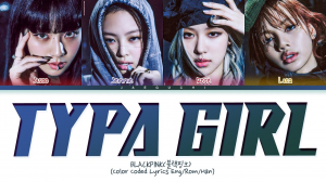 33 Typa Girljpg — BLACKPINK All Songs (last update 8/10/23) option 26